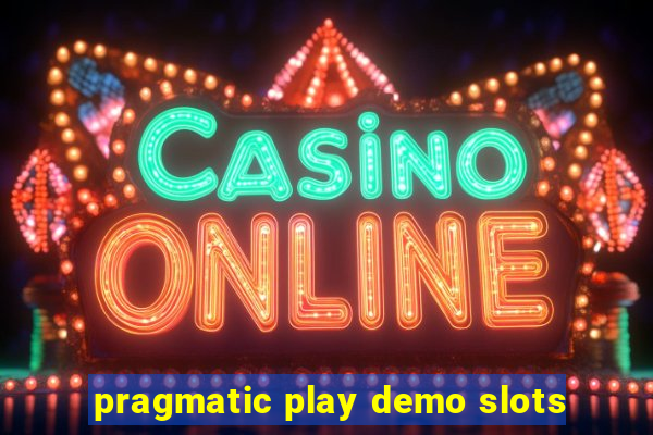 pragmatic play demo slots